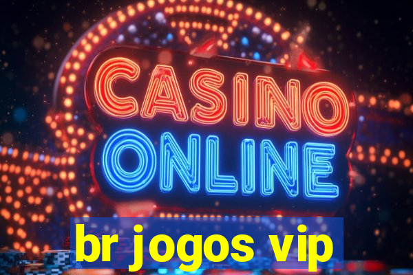 br jogos vip